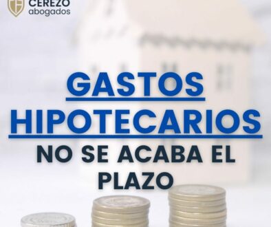 EL PLAZO PARA RECLAMAR LOS GASTOS HIPOTECARIOS NO SE ACABA