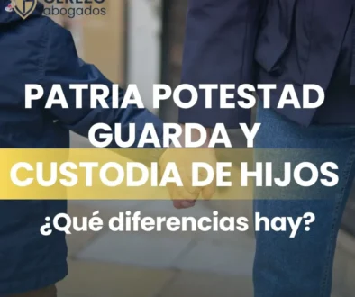 PATRIA-POTESTAD_-GUARDA-Y-CUSTODIA-DE-HIJOS_-QUE-DIFERENCIAS-HAY