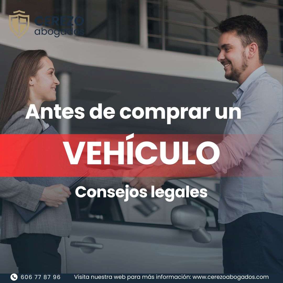 Consejos legales antes de comprar un vehículo de segunda en mano en Murcia