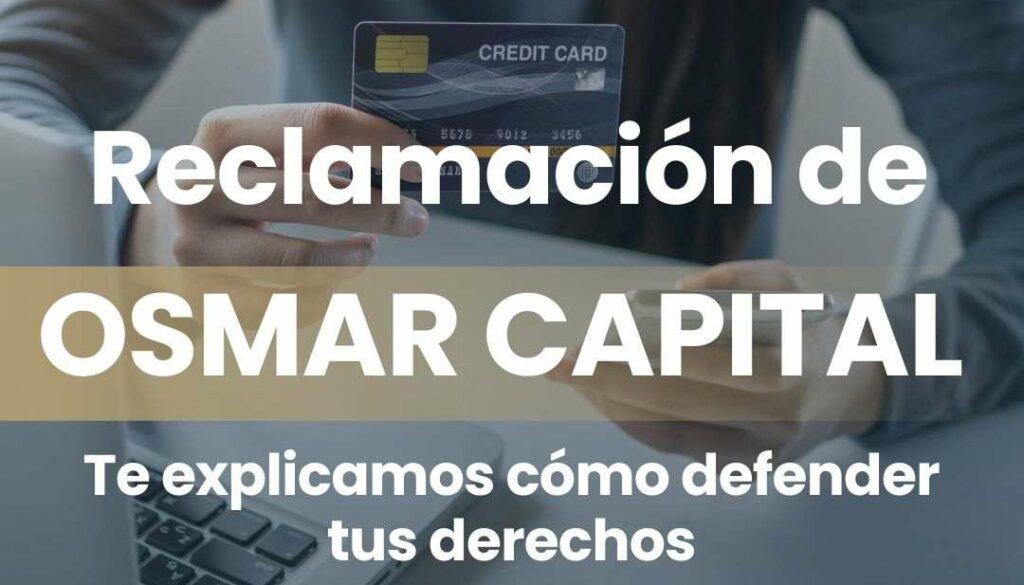 ¿Te ha demandado OSMAR CAPITAL? Podemos ayudarte a defenderte