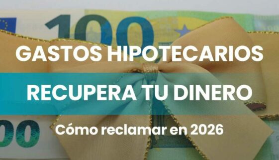 RECLAMA LOS GASTOS HIPOTECARIOS EN MURCIA EN 2026