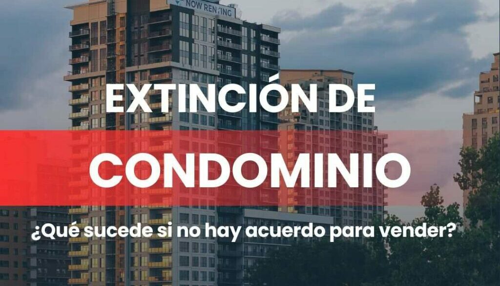 ALTERNATIVAS PARA EXTINGUIR UN CONDOMINIO EN MURCIA
