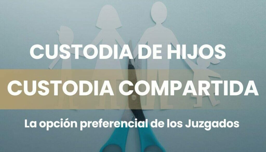LA CUSTODIA COMPARTIDA EN PROCESOS DE FAMILIA EN MURCIA